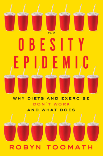 The Obesity Epidemic: Why Diets and Exercise Don’t Work (And What Does)