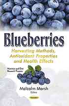 Blueberries : harvesting methods, antioxidant properties and health effects