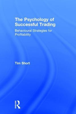 The Psychology of Successful Trading: Behavioural Strategies for Profitability