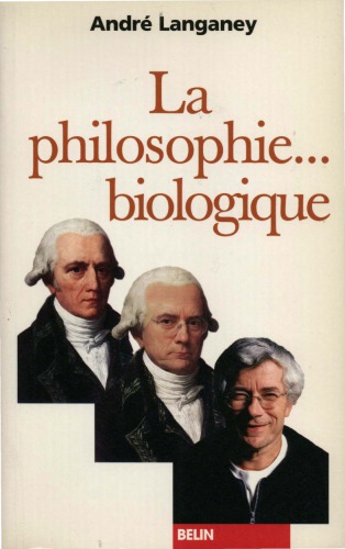 La Philosophie... biologique