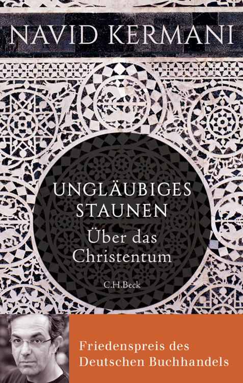 Ungläubiges Staunen : über das Christentum