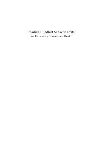 Reading Buddhist Sanskrit texts : an elementary grammatical guide