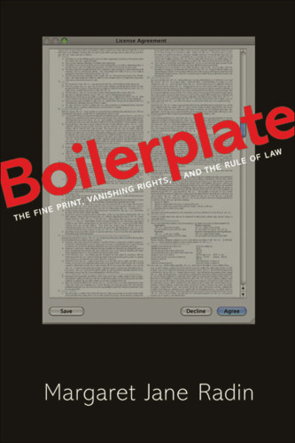 Boilerplate - The Fine Print, Vanishing Rights, and the Rule of Law