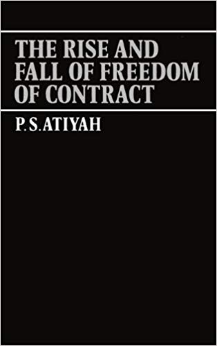 The Rise and Fall of Freedom of Contract