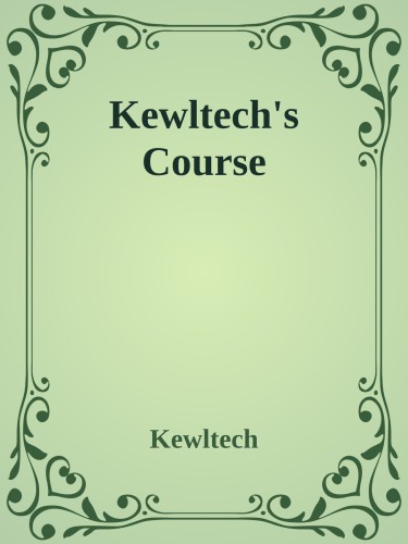 Kewltech’s Course