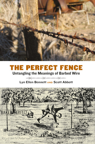 The Perfect Fence: Untangling the Meanings of Barbed Wire