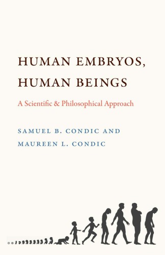 Human Embryos, Human Beings: A Scientific and Philosophical Approach