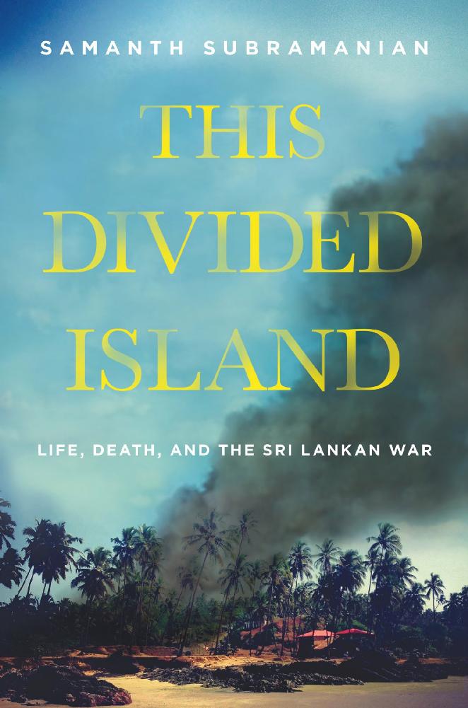 This Divided Island: Life, Death, and the Sri Lankan War