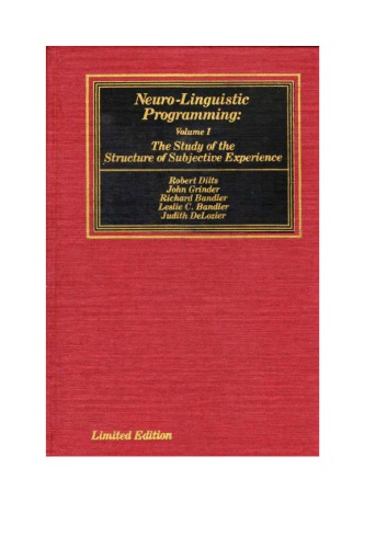 Neuro-Linguistic Programming: Volume I (The Study of the Structure of Subjective Experience)