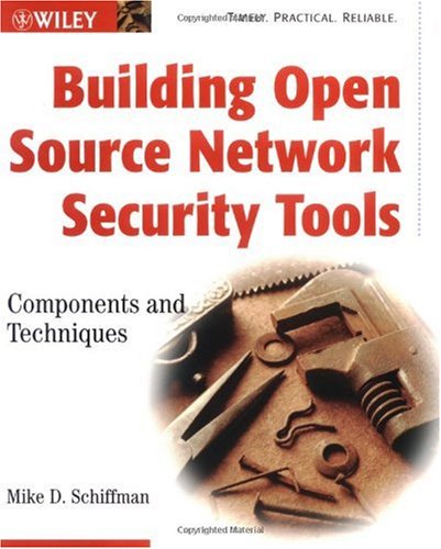 Building Open Source Network Security Tools: Components and Techniques