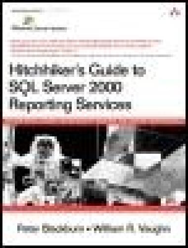 Hitchhiker's guide to SQL Server 2000 reporting services