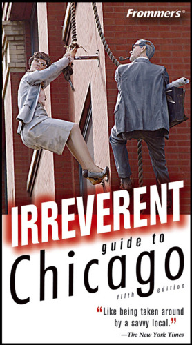 Irreverent Guide to Chicago