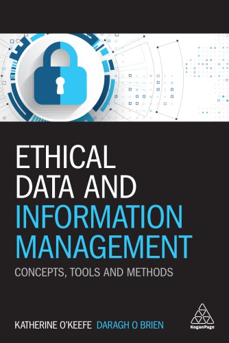 Ethical Data and Information Management: Concepts, Tools and Methods