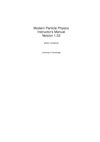 Modern Particle Physics Instructor Solutions Manual