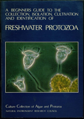 A beginner’s guide to the collection, isolation, cultivation and identification of freshwater Protozoa