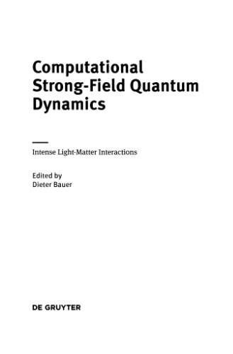 Computational Strong-Field Quantum Dynamics: Intense Light-Matter Interactions