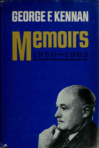 George F. Kennan : Memoirs 1950-1963