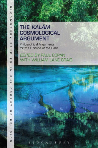 The Kalām Cosmological Argument: Philosophical Arguments for the Finitude of the Past