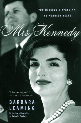 Mrs. Kennedy: The Missing History of the Kennedy Years