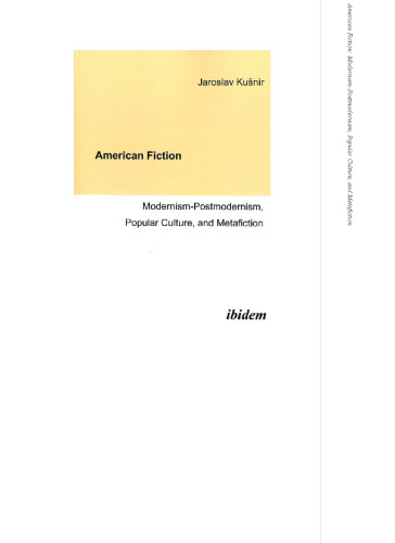 American Fiction: Modernism-Postmodernism, Popular Culture, and Metafiction