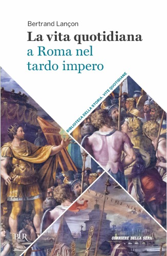 La vita quotidiana a Roma nel tardo impero