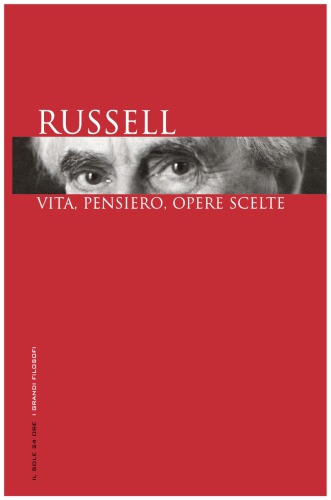 Russell. Vita, pensiero, opere scelte