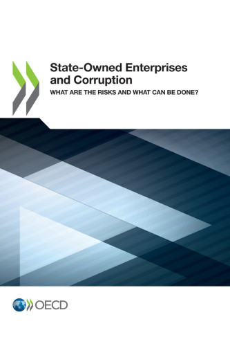 State-owned enterprises and corruption : what are the risks and what can be done?