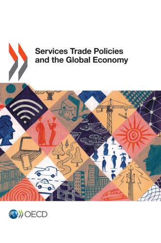 Services trade policies and the global economy.