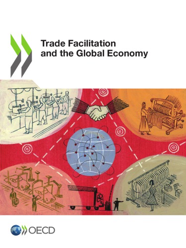 Trade Facilitation and the Global Economy