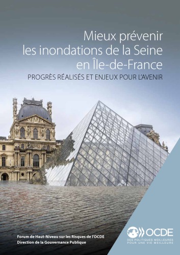 Mieux prévenir les inondations de la Seine en Île-de-France : Progrès réalisés et enjeux pour l’avenir