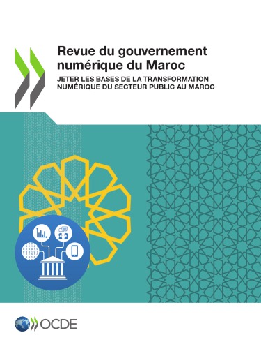 Le gouvernement numérique comme moteur d’une culture d’ouverture et des approches axées sur les utilisateurs dans le secteur public marocain