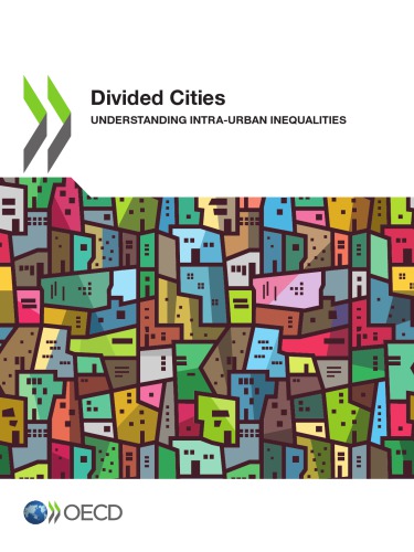 Divided cities : understanding intra-urban inequalities