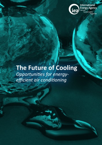 The Future of Cooling : Opportunities for energy-efficient air conditioning