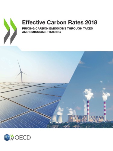 Effective carbon rates 2018 : pricing carbon emissions through taxes and emissions trading