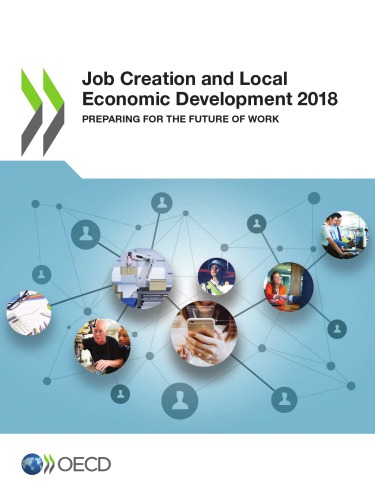 Job Creation and Local Economic Development 2018 Preparing for the Future of Work