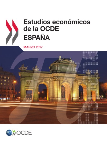 Estudios económicos de la OCDE : España 2017.