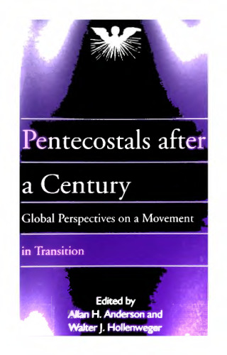 Pentecostals after a century : global perspectives on a movement in transition