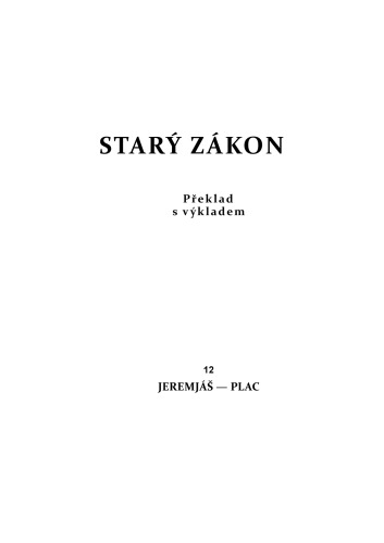 Stary zakon : preklad s Vykladen. Sv 12: Jeremjas : plac.