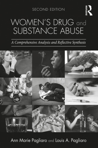 Women’s Drug and Substance Abuse: A Comprehensive Analysis and Reflective Synthesis