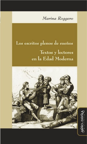 Los escritos plenos de sueño : textos y lectores en la Edad Moderna