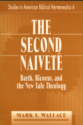 The second naiveté : Barth, Ricoeur, and the new Yale theology