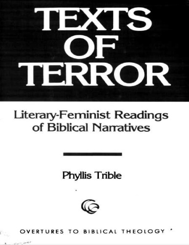 Texts of terror : literary feminist readings of Biblical narratives