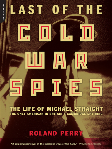 Last of the Cold War Spies: The Life of Michael Straight