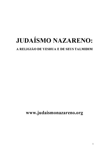 Judaísmo Nazareno:A religião de Yeshua e seus Talmidim