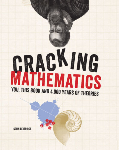 Cracking Mathematics: You, this book and 4,000 years of theories