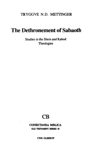 The dethronement of Sabaoth : studies in the Shem and Kabod theologies