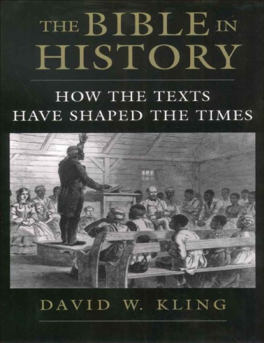 The Bible in history : how the texts have shaped the times