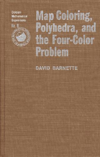 Map Coloring Polyhedra and the Four Color Problem (Dolciani Mathematical Expositions)