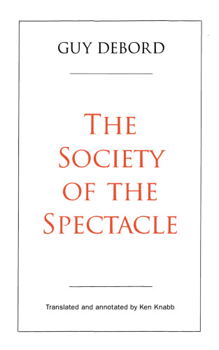 The Society of the Spectacle (Annotated Edition)