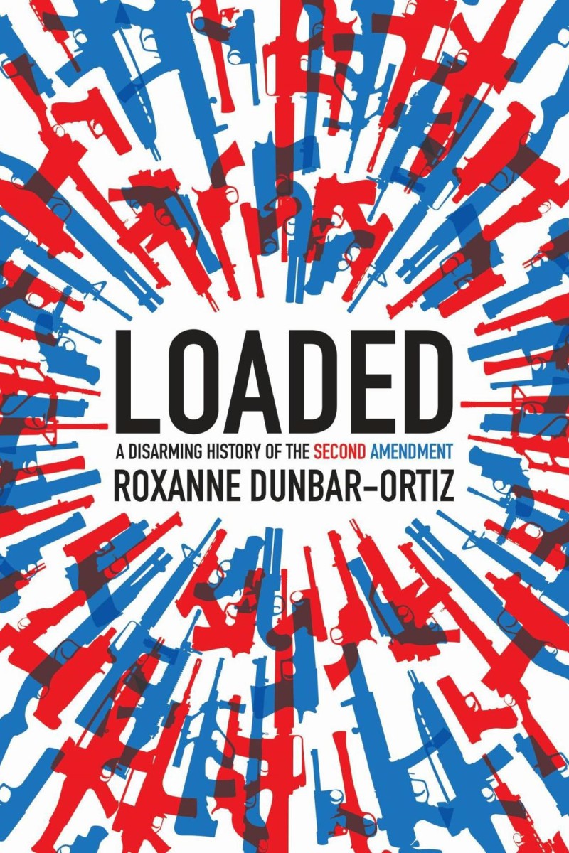 Loaded: A Disarming History of the Second Amendment